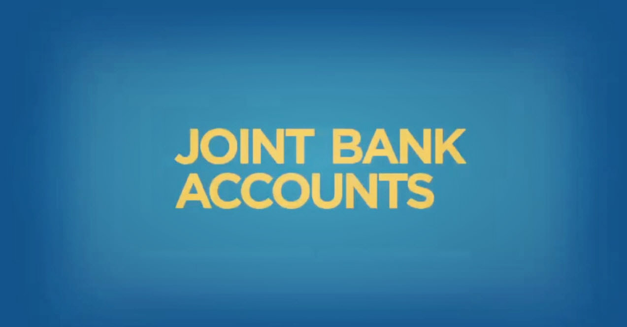 Video Opening a Joint Bank Account